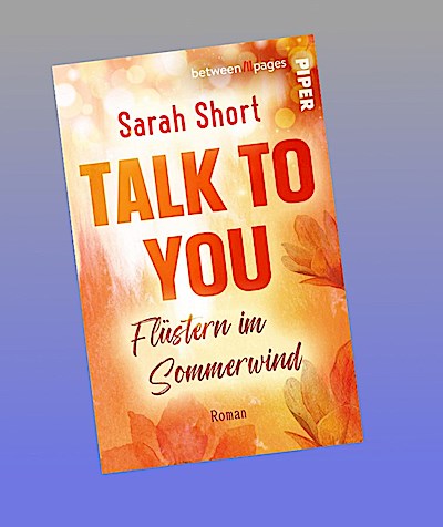 Talk to you. Flüstern im Sommerwind