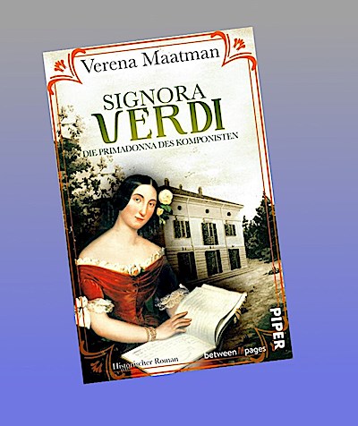 Signora Verdi. Die Primadonna des Komponisten