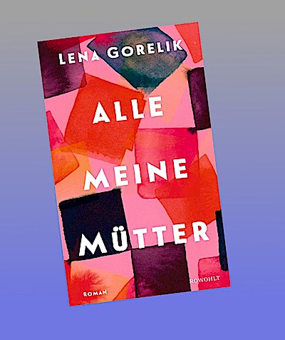 Alle meine Mütter