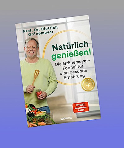 Natürlich genießen!