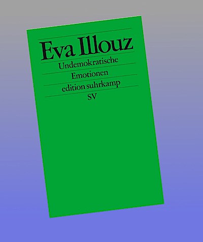 Undemokratische Emotionen