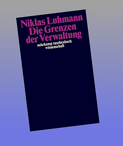 Die Grenzen der Verwaltung