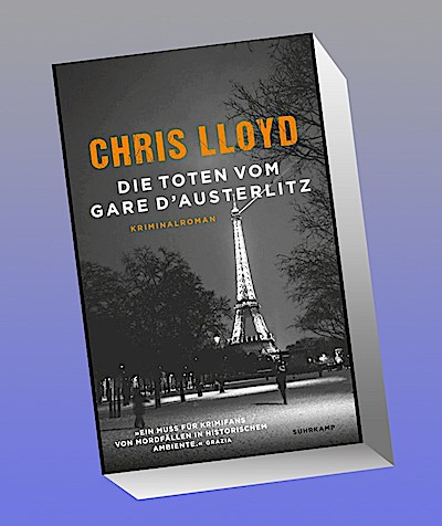 Die Toten vom Gare d’Austerlitz: Kriminalroman | Vom Gewinner der HWA Gold Crown für den Besten Historischen Roman (Eddie Giral)