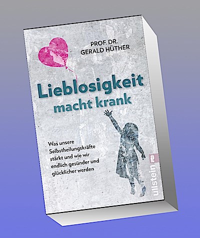 Lieblosigkeit macht krank