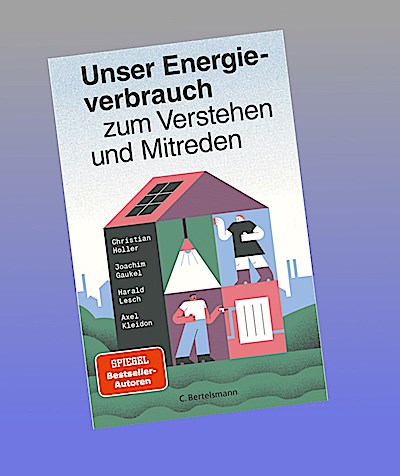 Unser Energieverbrauch zum Verstehen und Mitreden