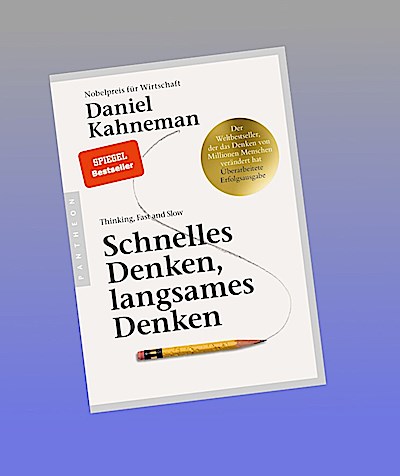 Schnelles Denken, langsames Denken