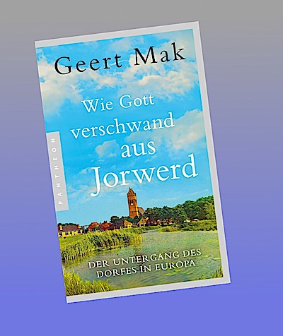 Wie Gott verschwand aus Jorwerd