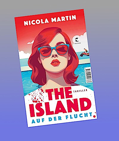 The Island - Auf der Flucht: Thriller | »Selten wurde einfallsreicher im Paradies gemordet.« BILD, Thomas Kielhorn