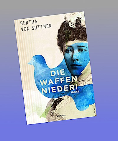 Die Waffen nieder! Roman