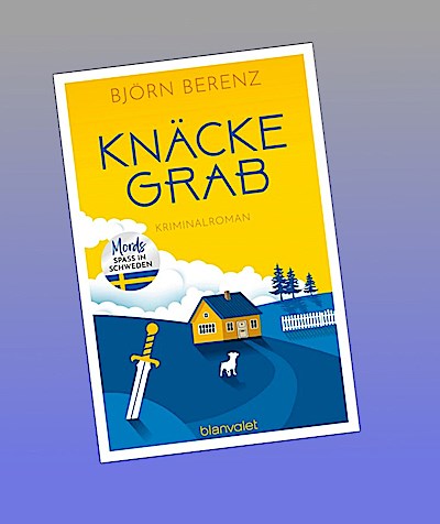 Knäckegrab: Kriminalroman - Mordsspaß in Schweden (Mörderisches Småland, Band 2)