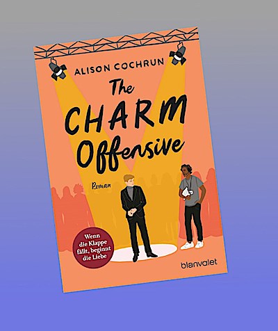 The Charm Offensive - Wenn die Klappe fällt, beginnt die Liebe