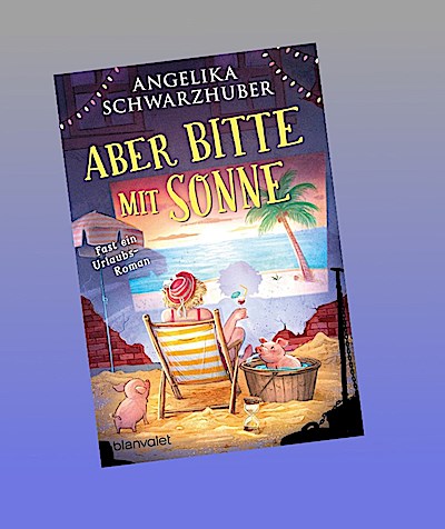 Aber bitte mit Sonne