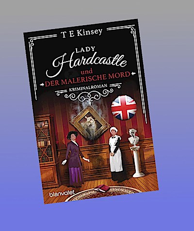 Lady Hardcastle und der malerische Mord