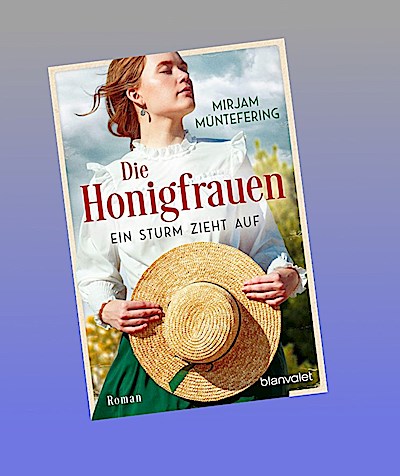 Die Honigfrauen - Ein Sturm zieht auf