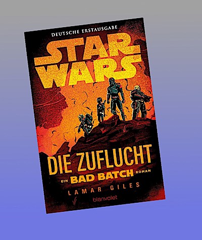 Star Wars™ - Die Zuflucht: Ein Bad-Batch-Roman