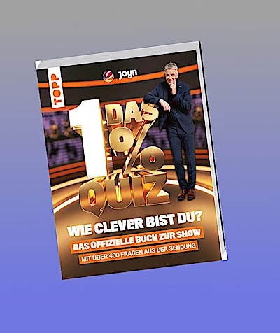 Das 1% Quiz - Wie clever bist du? Das offizielle Buch zur Show