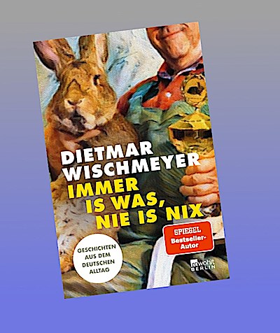 Immer is was, nie is nix