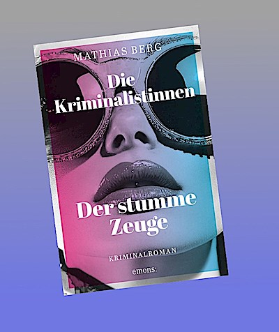 Die Kriminalistinnen. Der stumme Zeuge