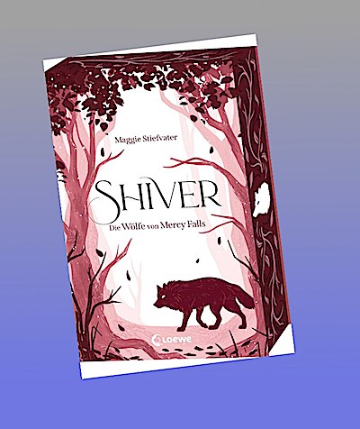 Shiver (Die Wölfe von Mercy Falls, Band 1)