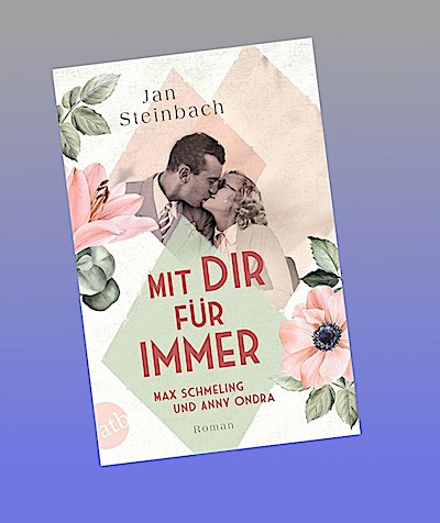 Mit dir für immer - Max Schmeling und Anny Ondra