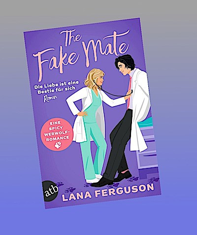 The Fake Mate - Die Liebe ist eine Bestie für sich