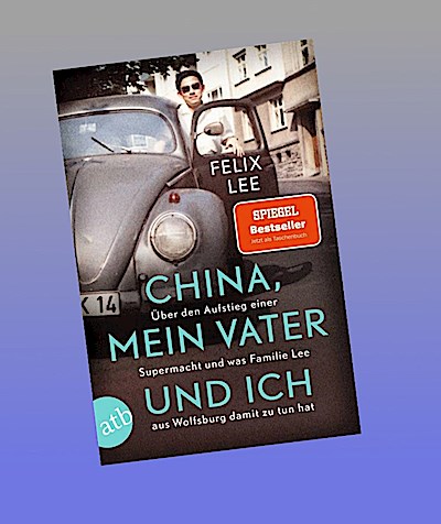 China, mein Vater und ich