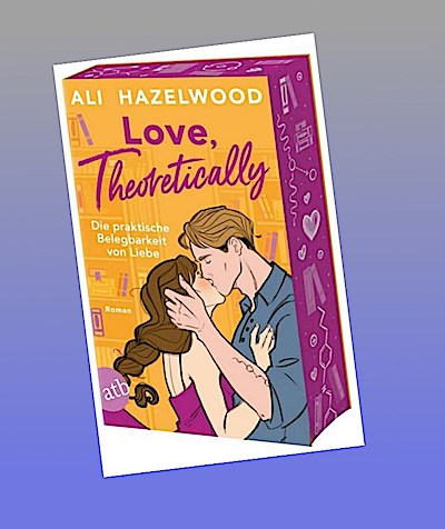 Love, theoretically - Die praktische Belegbarkeit von Liebe