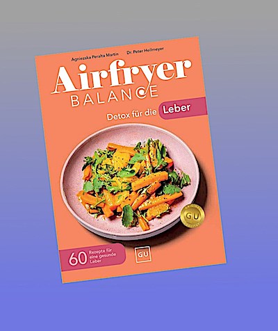 Airfryer Balance - Detox für die Leber