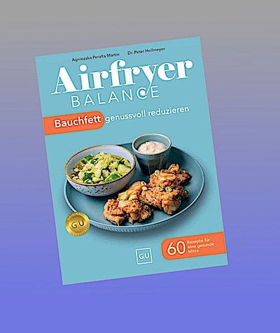 Airfryer Balance - Bauchfett genussvoll reduzieren