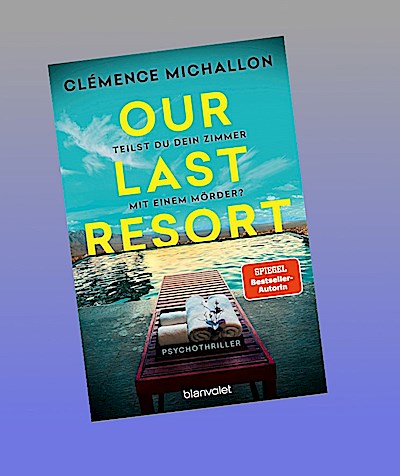 Our Last Resort - Teilst du dein Zimmer mit einem Mörder?