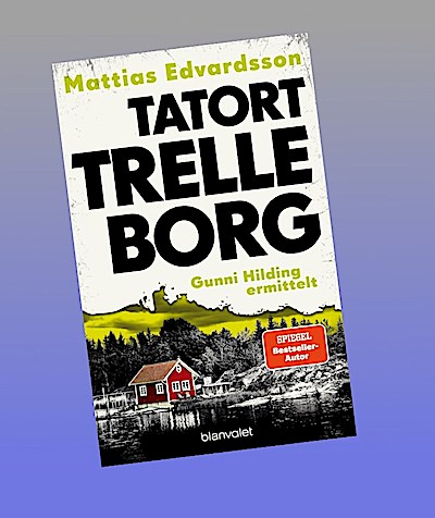 Tatort Trelleborg - Gunni Hilding ermittelt