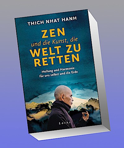 Zen und die Kunst, die Welt zu retten