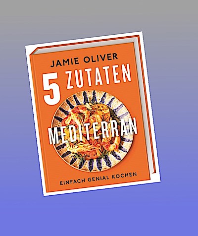 5 Zutaten mediterran
