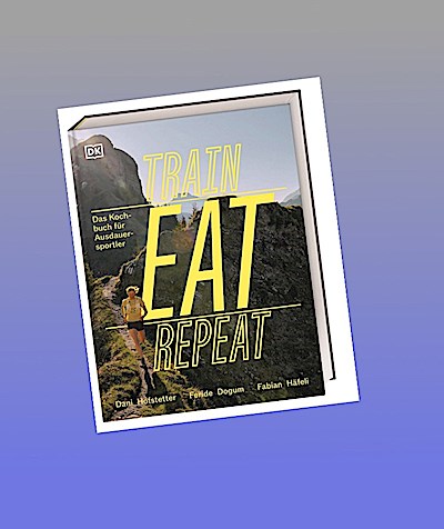 Train, Eat, Repeat