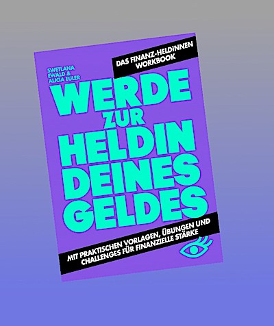 Werde zur Heldin deines Geldes