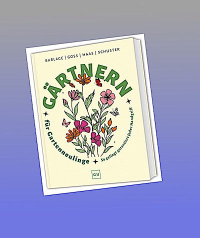 Gärtnern für Gartenneulinge