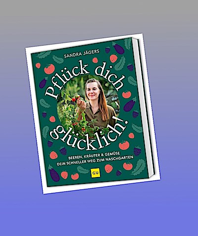 Pflück dich glücklich!