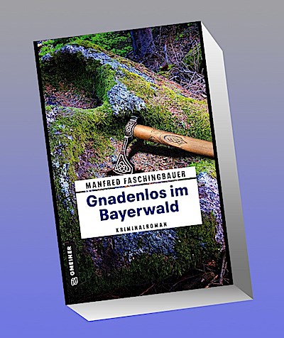 Gnadenlos im Bayerwald
