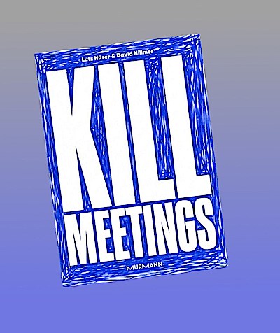 Kill Meetings