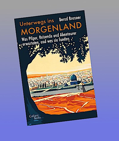 Unterwegs ins Morgenland