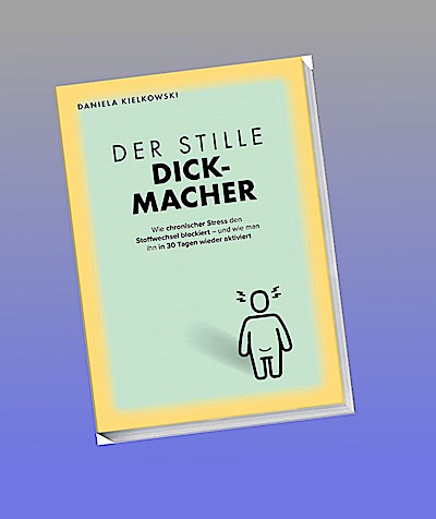 Der stille Dickmacher