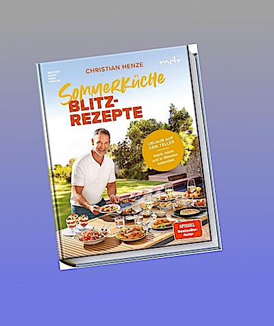 Sommerküche Blitzrezepte