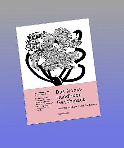 Das Noma-Handbuch Geschmack