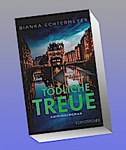 Tödliche Treue: Kriminalroman