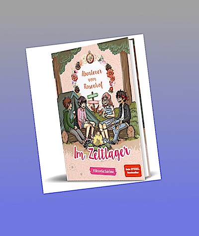 Abenteuer vom Rosenhof. Im Zeltlager