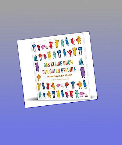 Das kleine Buch der guten Gefühle