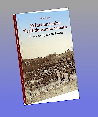 Erfurt und seine Traditionsunternehmen