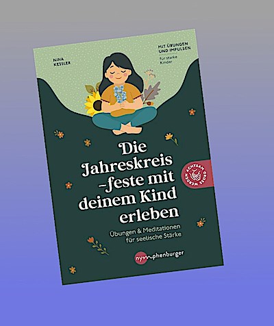 Die Jahreskreisfeste mit deinem Kind erleben