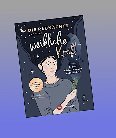 Die Raunächte und ihre weibliche Kraft