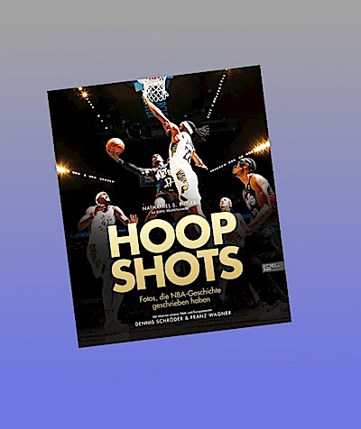 Hoop Shots: Fotos, die NBA-Geschichte geschrieben haben. Perfekt für alle, die Basketball und die beste Liga der Welt lieben
